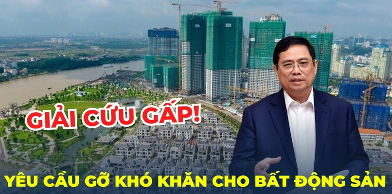 Thủ Tướng Phạm Minh Chính yêu cầu gỡ khó cho bất động sản